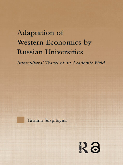 Title details for Adaptation of Western Economics by Russian Universities by Tatiana Suspitsyna - Available